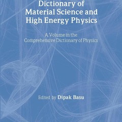 ✔Audiobook⚡️ Dictionary of Material Science and High Energy Physics (Comprehensive