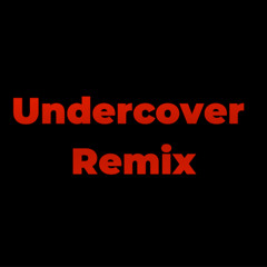 Undercover [Unofficial Remix - Kehlani]