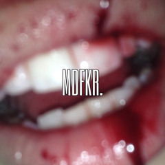 MDFKR. ft $lick