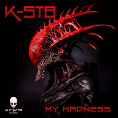 K - ST8 - My Madness (Preview)