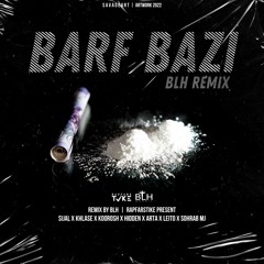 Barf Bazi (BLH Remix)