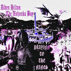 Praying To The Nines (prod. Ushanka Boy)