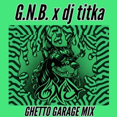 Ghetto Garage Mix by DJ titka