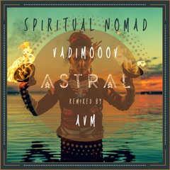 VadimoooV - Astral  (AVM Remix)