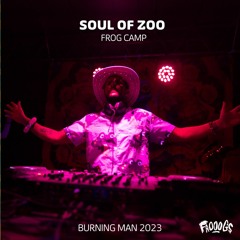Soul Of Zoo @ Frog Camp • Burning Man 2023