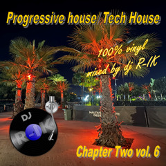 Chapter Two vol. 6 The newest Progressive house/Trance and Underground 1-9-2025 mixed 100% vinyl by R-IK