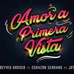 MIX - AMOR A PRIMERA VISTA - CORAZON SERRANO FT DEYVIS OROSCO Y JOTA BENZ - DJ ANTHONY - 2020