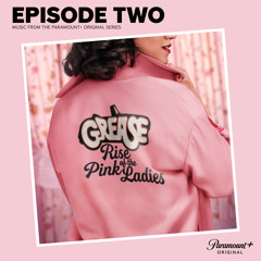 I Want More (From the Paramount+ Series ‘Grease: Rise of the Pink Ladies')