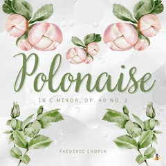 Polonaise in C Minor, Op. 40 No. 2 (Sheba Blake Edition)