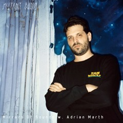 Mirrors Of Sounds w. Adrian Marth [17.12.2022]