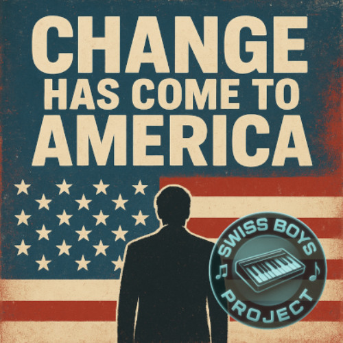 swiss-boys-project - change has come to america 2025