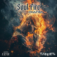 Chafra x ThreeSXTN - Soul Fire