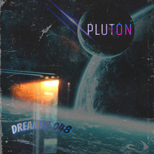 DREAMER 048 - PLUTON