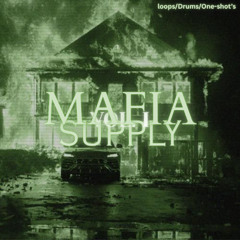 MAFIA SUPPLY - Loop, Drum & One Shot Kit
