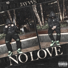 Jay vvs - No Love