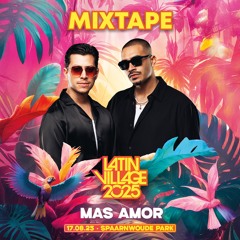 Mas Amor - LatinVillage 2025 Mixtape
