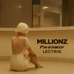 Millionz (feat. Lauren Salvo & Lectriq)
