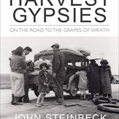 [ACCESS] EPUB 📙 The Harvest Gypsies: On the Road to the Grapes of Wrath by  John Ste