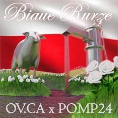 Biaue Rurze - OV.CA x POMP24PL (FREE DL)
