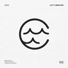 Let It Breathe (Prod. Menebeats)