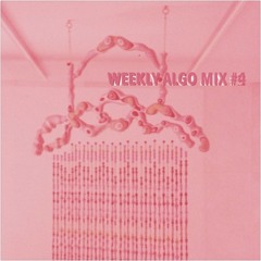 MY WEEKLY ALGO MIX #4