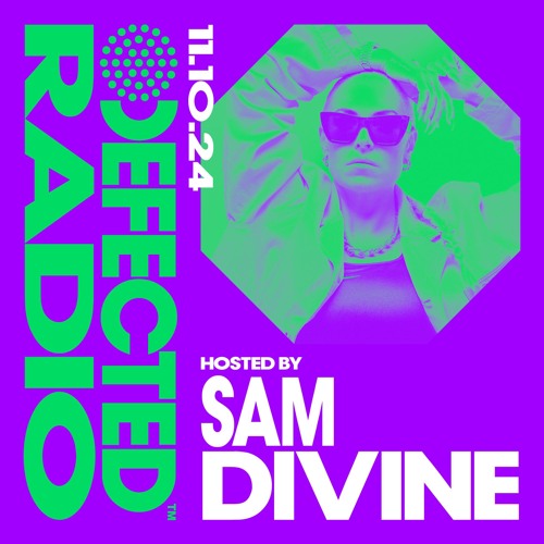 Defected Radio Show Hosted by Sam Divine 11.10.24