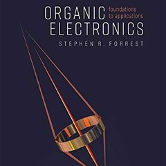 [VIEW] [PDF EBOOK EPUB KINDLE] Organic Electronics: Foundations to Applications by  S