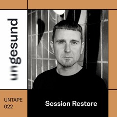UNTAPE022 – Session Restore