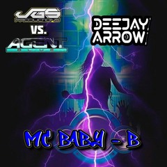 Dj Arrow - Mc Baby-B (JGS vs Agent Blue)