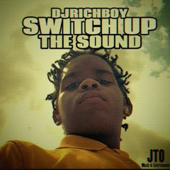 DJRICHBOY - SWITCH UP THE SOUND (AUDIO)