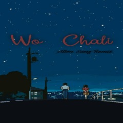Wo Chali (Remix)