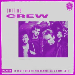 Cutting Crew - (I Just) Died In Phunkadelica's Arms Edit [FREE DOWNLOAD]