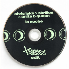 Chris Lake, Skrillex & Anita B Queen - La Noche (Kamino's 'Warp Tool' Edit) *FREE DOWNLOAD*