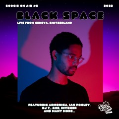 #8 BLACK SPACE (Live from Geneva, Switzerland)