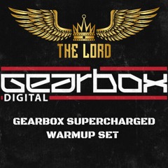 Gearbox Supercharged 2024 Warmup Mix | The Lord