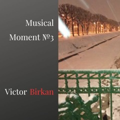 Musical Moment №3 - Improvised Piano Piece