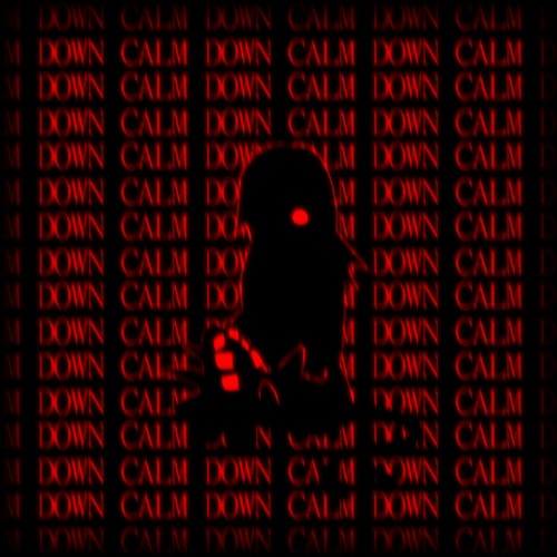 CALM DOWN