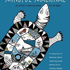 [ACCESS] EBOOK 🗂️ Mindful Mackinac, an artist's coloring book by  Susan Allen,Jennif