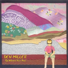 Den Miller - One Day The First Shall Be Last