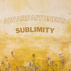 Awarfaithness - Sublimity