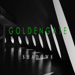 G O L D E N G A T E - Shadows **OUT 09/06/25**