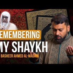 Shaykh Yasir Qadhi's Journey with Shaykh Basheer Al Madani