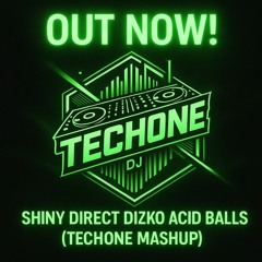 Sander Van Doorn,Maddix,S.O.Project - Shiny Direct Dizko Acid Balls (TechOne Acid 303 Mashup)