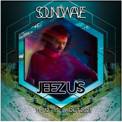 Jeez Us - SoundWave 2023 Dj Set