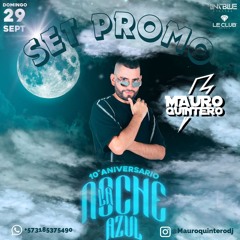 LA NOCHE AZUL // MAURO QUINTERO DJ // SET PROMO