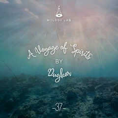 A Voyage of Spirits by Dugkar ⚗ VOS 037