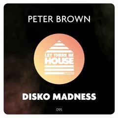 Peter Brown - Disko Madness (Original Mix)