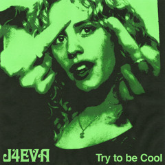 Try to be Cool