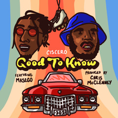 Good To Know (feat. Masego, Kp & Ambriia)