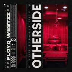 FLOYD WEST22 - Otherside [OUT NOW]